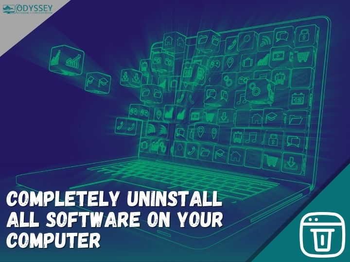 Completely uninstall all software on your computer